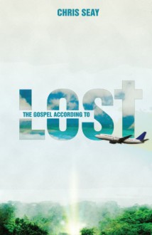 The Gospel According to Lost - Chris Seay