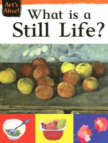 What Is a Still Life? - Ruth Thompson