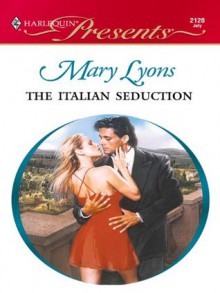 The Italian Seduction (Presents, 2120) - Mary Lyons