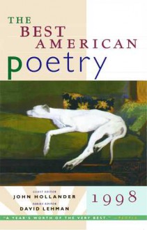 The Best American Poetry 1998 - John Hollander, David Lehman