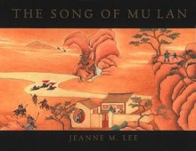 The Song of Mu Lan - Jeanne M. Lee