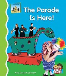 The Parade Is Here! - Mary Elizabeth Salzmann