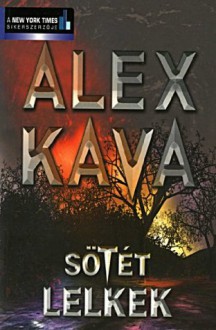 Sötét lelkek (Hungarian Edition) - Alex Kava