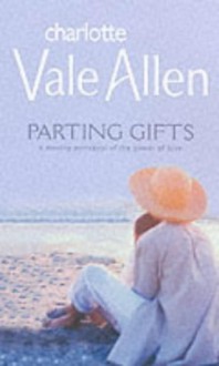 Parting Gifts - Charlotte Vale Allen