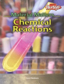 Chemical Reactions - Carol Baldwin