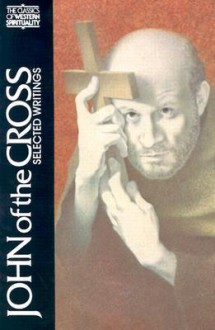 John of the Cross: Selected Writings - Juan de la Cruz, Kieran Kavanaugh