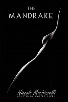 The Mandrake - Walter Wykes, Niccolò Machiavelli