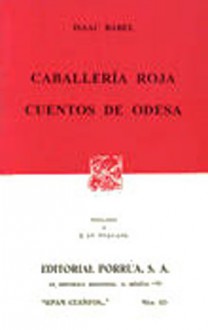 Caballería Roja. Cuentos de Odesa. (Sepan Cuantos, #625) - Isaac Babel