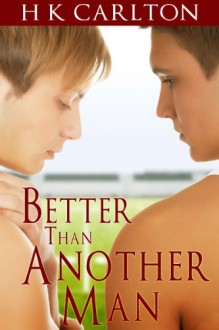 Better Than Another Man - H.K. Carlton