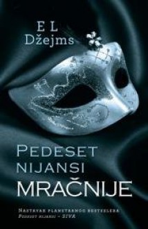 Pedeset nijansi – Mračnije (Pedeset nijansi #2) - E.L. James