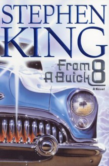 From a Buick 8 - Stephen King