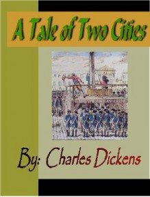 A Tale of Two Cities - Charles Dickens