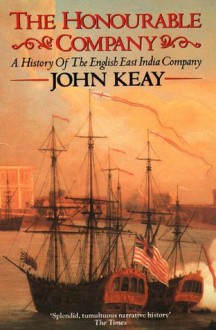 The Honourable Company - John Keay