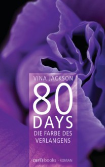 80 Days: Die Farbe des Verlangens - Vina Jackson