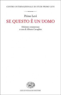 Se questo è un uomo - Primo Levi, Alberto Cavaglion, Daniela Muraca