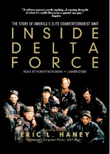 Inside Delta Force: The Story of America's Elite Counterterrorist Unit (Audio) - Eric L. Haney, Robertson Dean