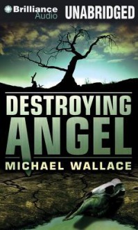 Destroying Angel - Michael Wallace, Arielle DeLisle