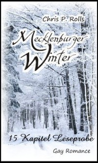 Mecklenburger Winter - XXL Leseprobe (German Edition) - Chris P. Rolls