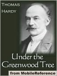 Under the Greenwood Tree - Thomas Hardy