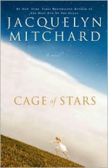 Cage of Stars - Jacquelyn Mitchard