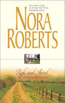 The MacKade Brothers: Rafe and Jared - Nora Roberts