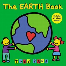 The EARTH Book (Illustrated Edition) - Todd Parr