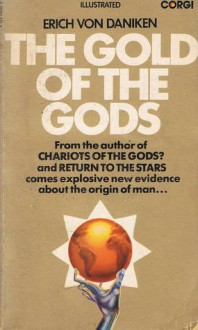 The Gold of the Gods - Erich von Däniken