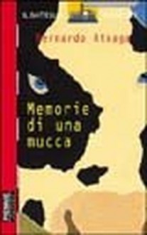 Memorie di una mucca - Bernardo Atxaga