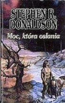 Moc, która osłania - Stephen R. Donaldson