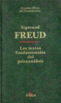 Los Textos Fundamentales del Psicoanálisis - Sigmund Freud, Anna Freud