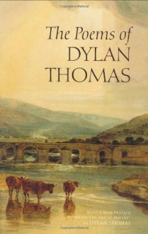 The Poems of Dylan Thomas - Dylan Thomas, Daniel Jones