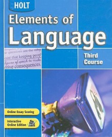 Holt Elements of Language, Third Course - Lee Odell, Irwin