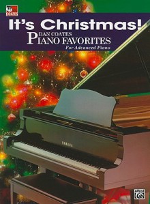 It's Christmas!: Dan Coates Piano Favorites for Advanced Piano - Dan Coates