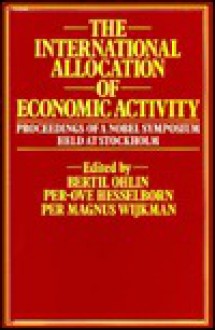 International Allocation of Economic Activity - Bertil Gotthard Ohlin