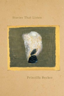 Stories That Listen - Priscilla Becker