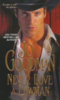 Never Love A Lawman - Jo Goodman