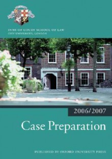 Case Preparation 2006-07 - Inns of Court School of Law