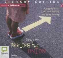 Peeling the Onion - Wendy Orr, Kate Hosking