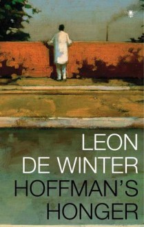 Hoffman's honger - Leon de Winter