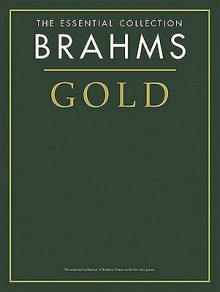 Brahms Gold - Johannes Brahms