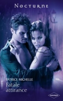 Fatale Attirance - Patrice Michelle, Karen Degrave