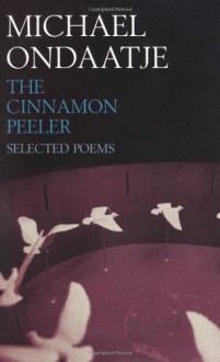 The Cinnamon Peeler - Michael Ondaatje