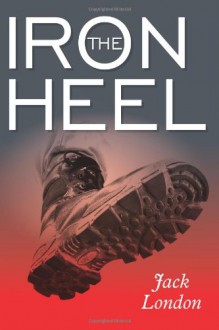 The Iron Heel - Jack London