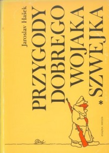 Przygody dobrego wojaka Szwejka. T. 1-2 - Jaroslav Hašek