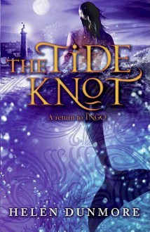 The Tide Knot - Helen Dunmore