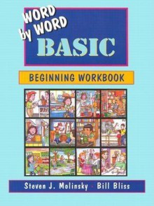 Word by Word Basic Beginning Workbook - Steven J. Molinsky, Bill Bliss