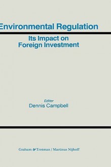 Environmental Regulation and Its Impact on Foreign Investment - Campbell