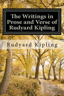 The Writings in Prose and Verse of Rudyard Kipling: Colonial Writings - Rudyard Kipling, Desmond Gahan