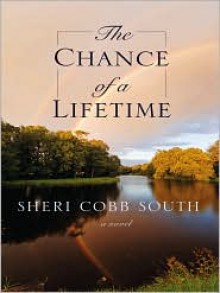 The Chance of a Lifetime - Sheri Cobb South