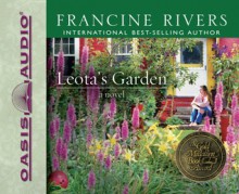 Leota's Garden - Francine Rivers, Flo Schmidt